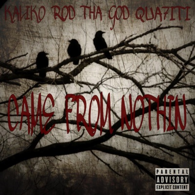 Came From Nothin (feat. QUA7ITI & Rod the God) - Single