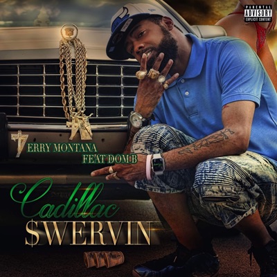 Cadillac Swervin' (feat. Dom B) - Single