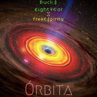 Órbita - Single - Buck$ Lightyear & freeespiritu