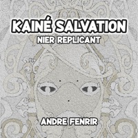 Album cover for Kainé Salvation (Nier Replicant) [feat. Ruth Kris & Gabi Xavier] by Andre Fenrir