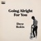 Going Alright For You - Drew Beskin lyrics
