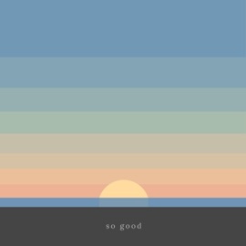 So Good (feat. Khai Dreams) Forrest.