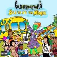 Believe In Magic - Single - Goldfacemoneywatch & Believe
