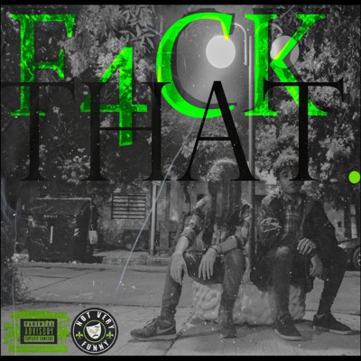 F4ck That (feat. Luzzi) - Single
