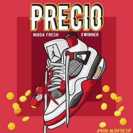 PRECIO (feat. xWinner) Nigga Fre$h