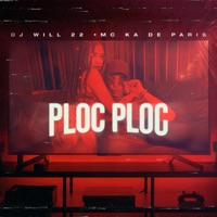 Ploc Ploc - Single - Mc Ká de Paris & DJ WILL 22