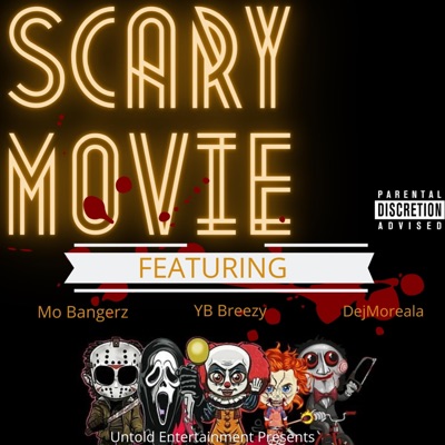 Scary Movie (feat. YB Breezy & DejMoreala) - Single
