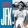 JFK - Fredrik Logevall