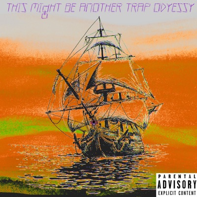 This Might Be Another Trap Odyessy