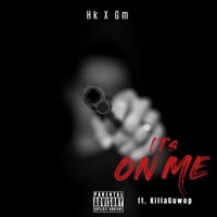 Its on me (feat. Killa Guwop) - Single - Yopozone