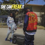 She Can Freak It (feat. Kurupt, AshBashThaRapper & LeahWrites) - Single