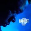 Baddest - Single