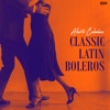 Classic Latin Boleros