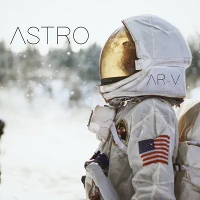 Listen to Astro - Single by Ar-V