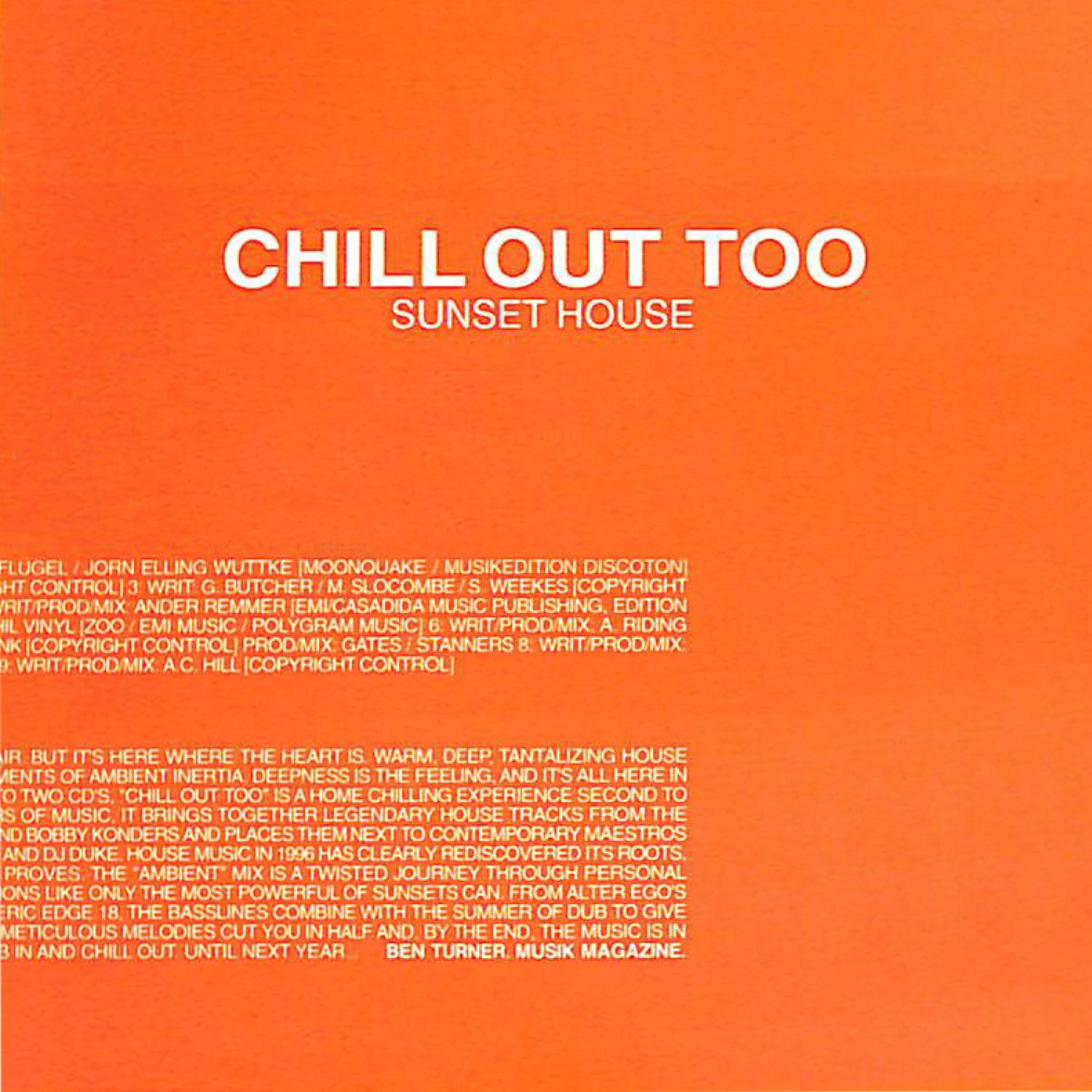 Chill out Too - Sunset House