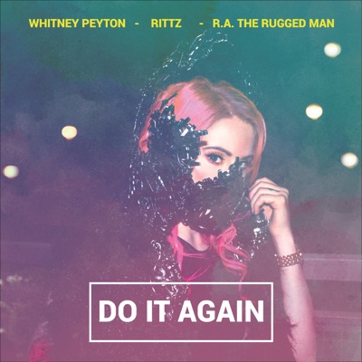 Do It Again (feat. R.A. the Rugged Man & Rittz) - Single