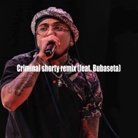 Criminal Shorty (Remix) [feat. Bubaseta] - Single - Crikmanjam