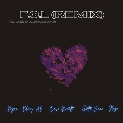 F.O.L (Falling Outta Love) [feat. Pyron, Heze, Khay .Ali, & Gutta Dane] [Remix] - Single