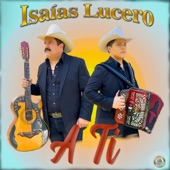 Isaias Lucero - A Ti