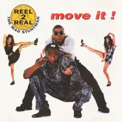 Move It! (feat. The Mad Stuntman) - Reel 2 Real Move It! (feat. The Mad Stuntman) - Reel 2 Real