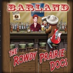 The Rowdy Prairie Dogs - Storm Watcher