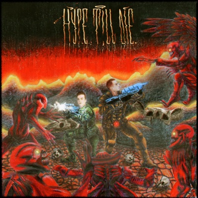 Hype Till Die. - Single