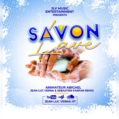 Savon Lave x Flanbo Beatz x Sebastien Fanfan (feat. Animateur Abigaël) - Single