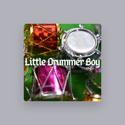 Listen to Little Drummer Boy, watch music videos, read bio, see tour dates & more!