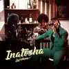 Lava Lava - Inatosha