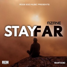 Stay Far Azane