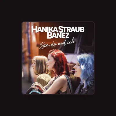 Listen to Hanika Straub Banez, watch music videos, read bio, see tour dates & more!