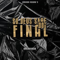 Só Deus Sabe do Final - Single - BkGranada