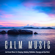 Lakeshore - calm music, Spa & Deep Sleep Music Experience