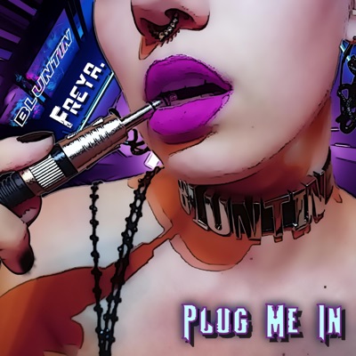 Plug Me In (feat. FREYA.) - Single