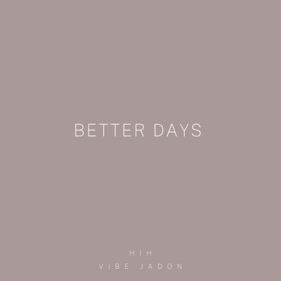 Better Days - Single