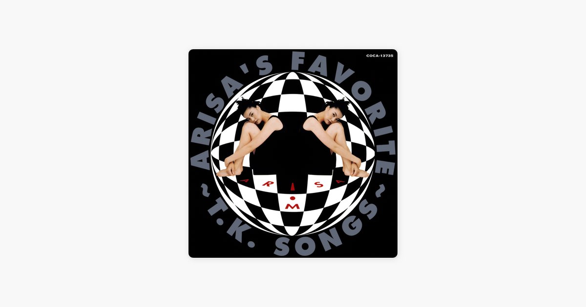 ARISA'S FAVORITE 〜T.K. SONGS〜 - 観月ありさのアルバム - Apple Music