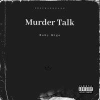 Murder Talk - Single - Baby Migo