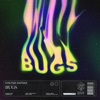 Bugs (feat. Exotique) - Single