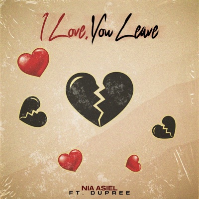 I Love, You Leave (feat. Dupree) - Single