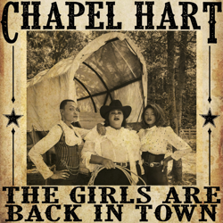 The Girls Are Back in Town - Chapel Hart Cover Art