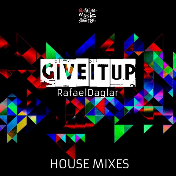Give It Up (House Mixes) - Single
