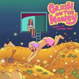 Crush On the Money (feat. Gemini Jayy) Usagi
