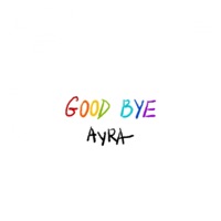 Goodbye - Single - Ayra