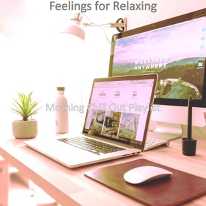 Feelings for Relaxing