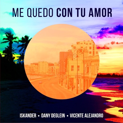 Me Quedo Con Tu Amor - Single