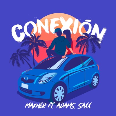Conexión (feat. Adams & Saxx) - Single
