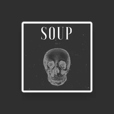 Listen to Soup, watch music videos, read bio, see tour dates & more!