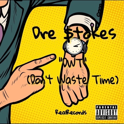 Dont Waste Time (DWT) - Single