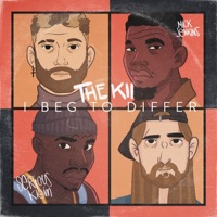 I Beg to Differ - Single - the Kii, Mick Jenkins & Serious Klein