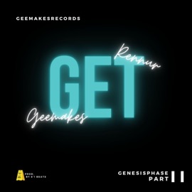 Get (feat. Geemakes & Rennur) Geemakes Records